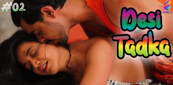 Desi Tadka S01E02 2020 Hindi Hot Web Series – Balloons
