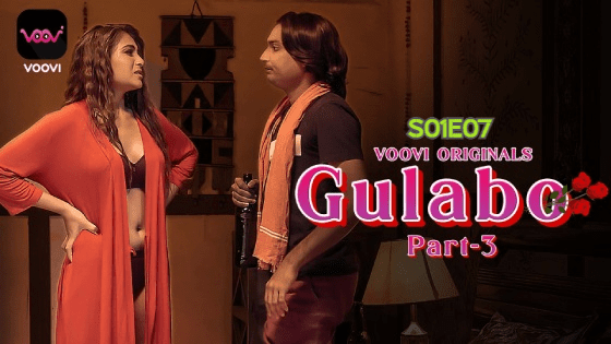 Gulabo Part 3 S01E07 2022 Hindi Hot Web Series – Voovi