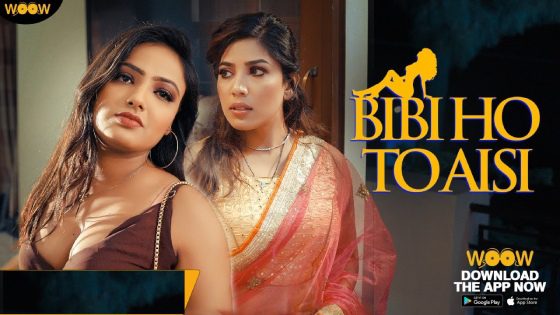 Bibi Ho To Aisi S01E02 2023 Hindi Hot Web Series – Woow