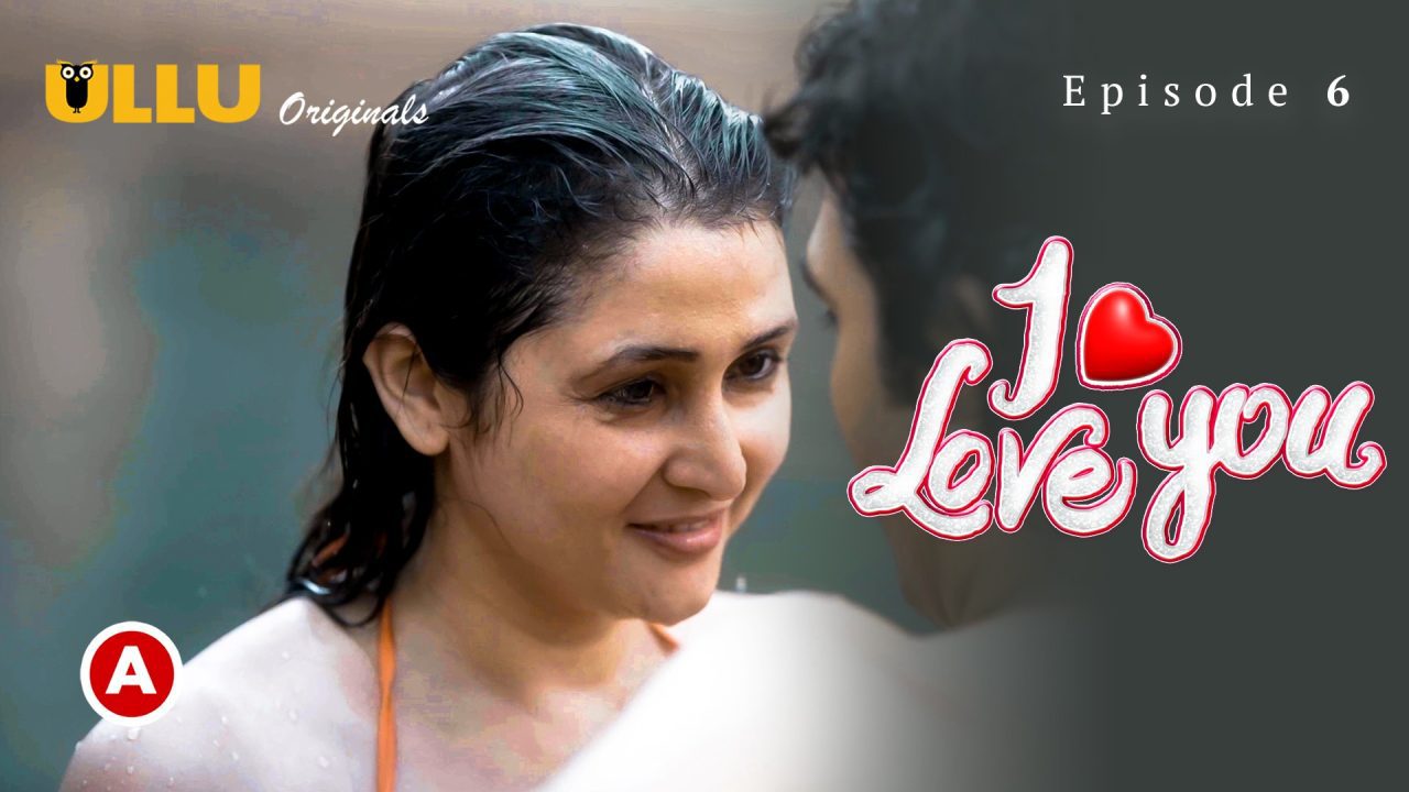 I Love You Part-2 S01E03 2023 Hindi Hot Web Series – Ullu