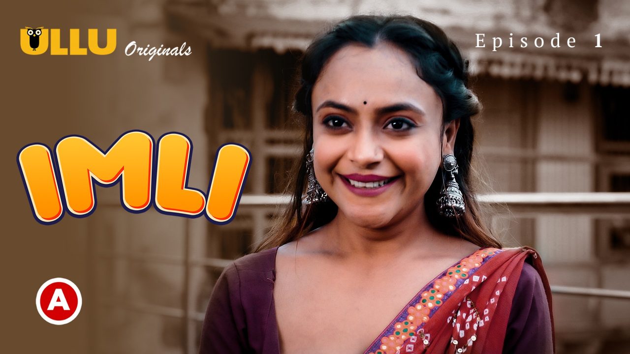 Imli Part 1 S01E01 2023 Hindi Hot Web Series – Ullu