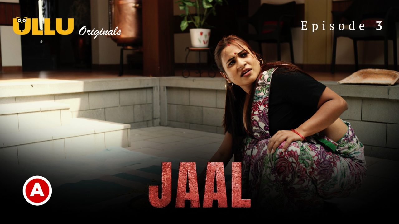 Jaal Part 1 S01E03 2022 Hindi Hot Web Series – Ullu