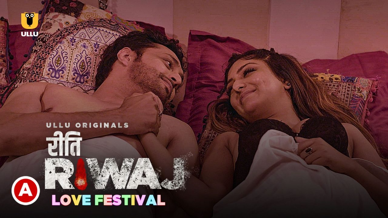 Riti Riwaj-Love Festival S01E02 2022 Hindi Hot Web Series – Ullu