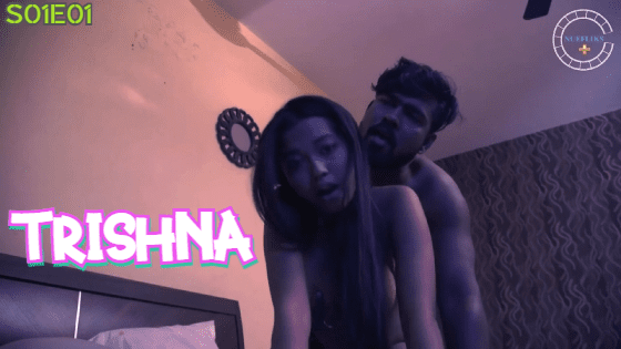 Trishna S01E01 2021 Bengali Hot Web Series – NueFliks
