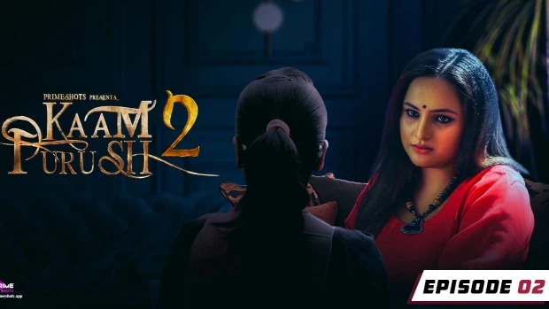 Kaam Purush S02E02 2023 Hindi Hot Web Series – PrimeShots