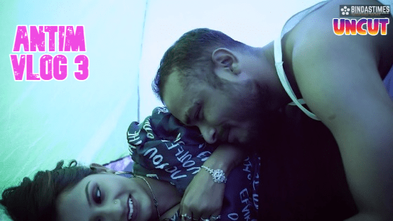 Antim Vlog P03 2023 UNCUT Hindi Short Film – BindasTimes