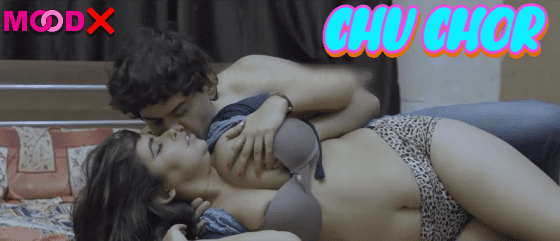 Chu Chor 2022 UNCUT Hindi Hot Short Film – MoodX