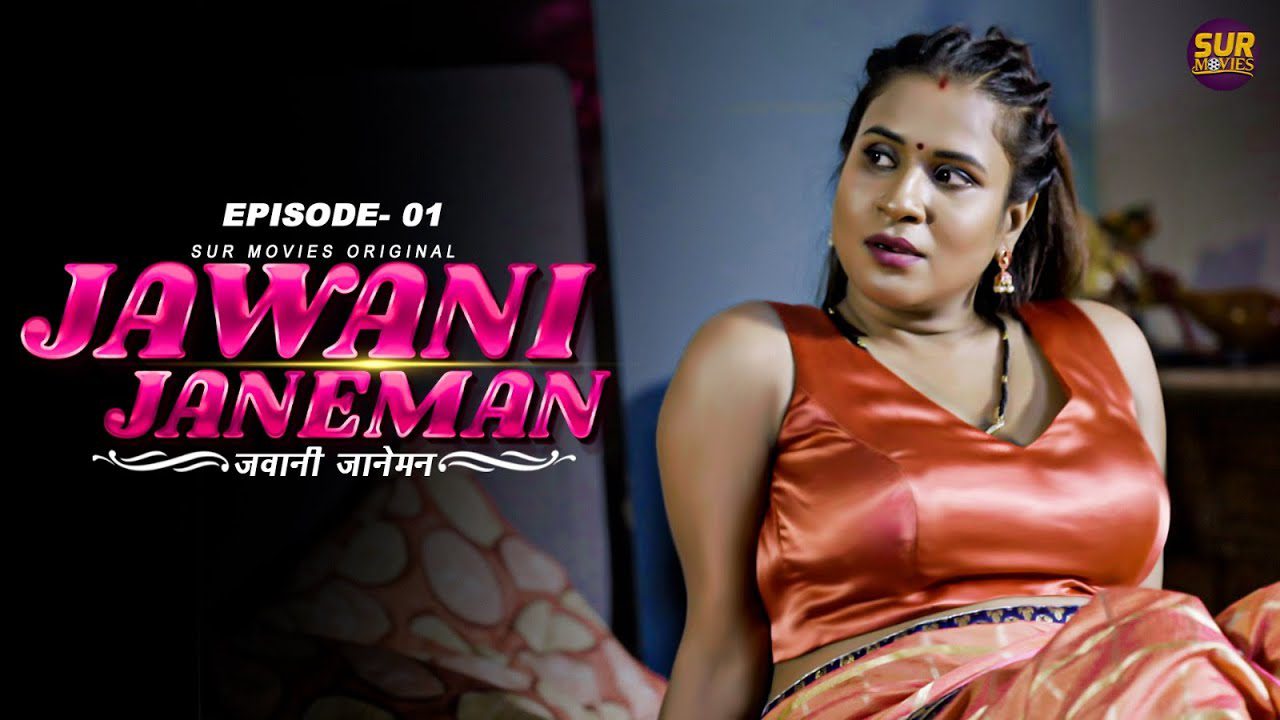 Jawaani Janeman S01E01 2023 Hindi Hot Web Series – Surmovies