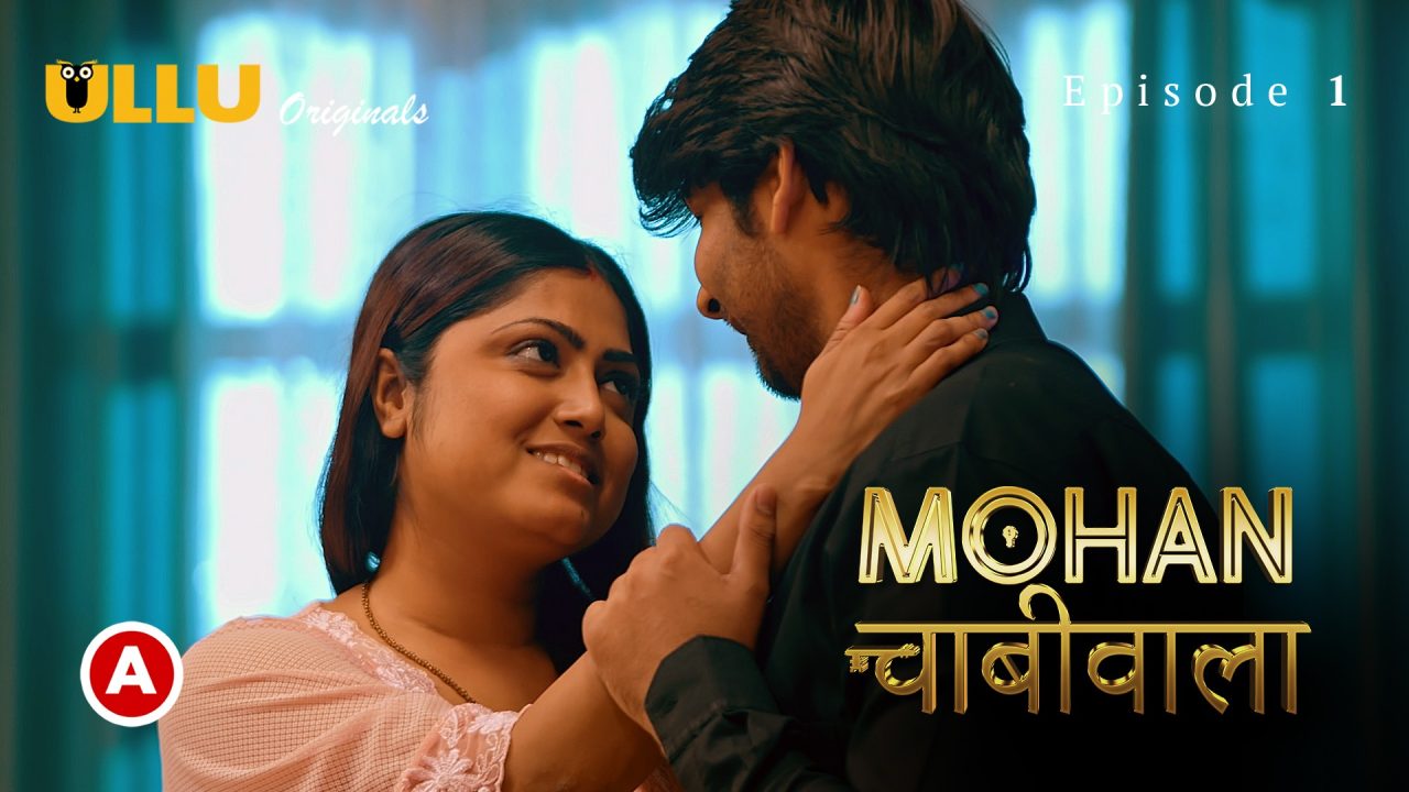 Mohan Chabhiwala Part 1 S01E01 2023 Hindi Hot Web Series – Ullu
