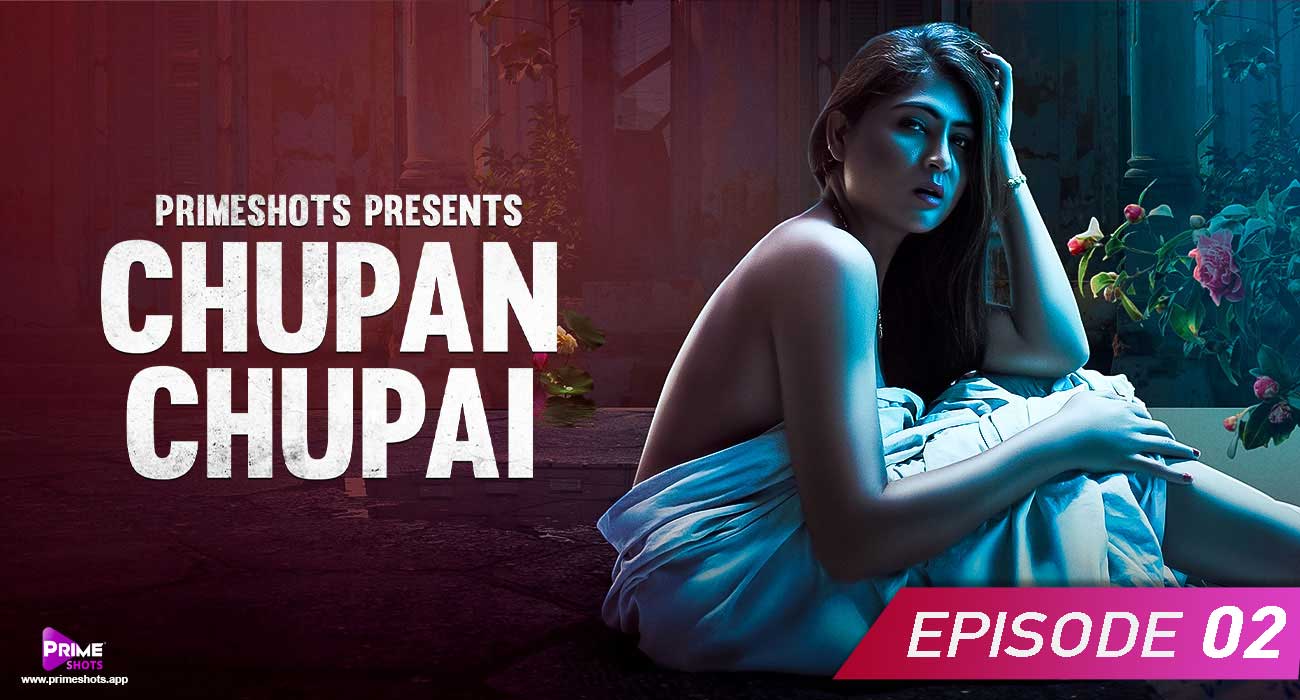 Chupan Chupai S01E02 2023 Hindi Hot Web Series – PrimeShots