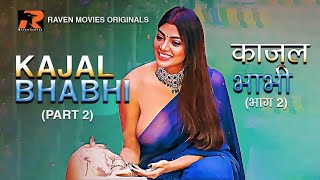Kajal Bhabhi Part 2 S01 2023 Hindi Hot Web Series Official Trailer – RavenMovies