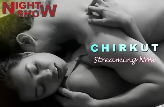 Chirkut 2022 Bengali Hot Short Film – NightShow
