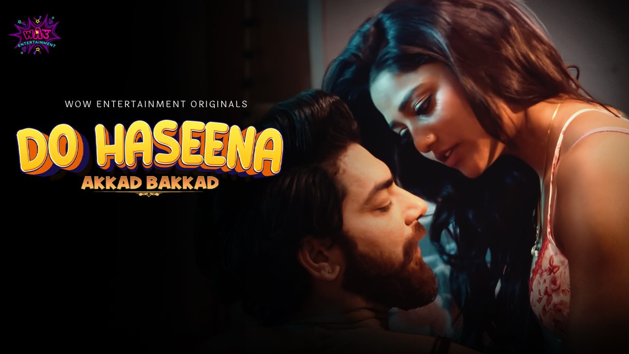 Do Haseena S01E01 2023 Hindi Hot Web Series – WowEntertainment