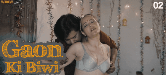 Gaon Ki Biwi S01E02 2023 Hindi Hot Web Series – Woow