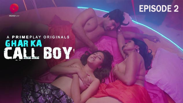 Ghar Ka Call Boy S01E02 2023 Hindi Hot Web Series – PrimePlay