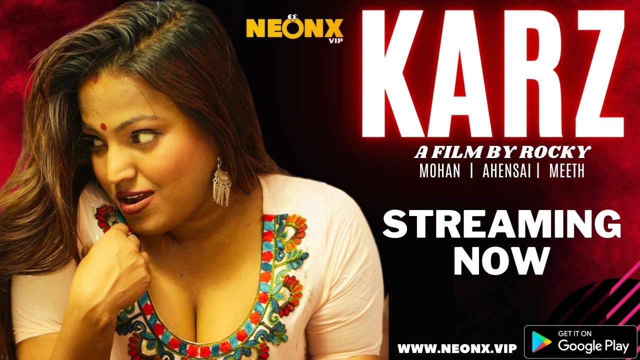 Karz 2023 UNCUT Hindi Hot Short Film – NeonX