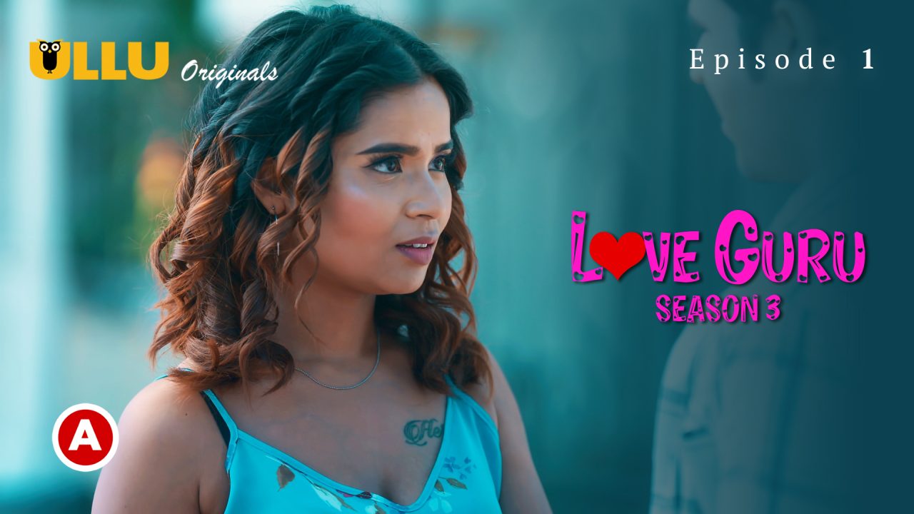 Love Guru Part 1 S03E02 2023 Hindi Hot Web Series – Ullu