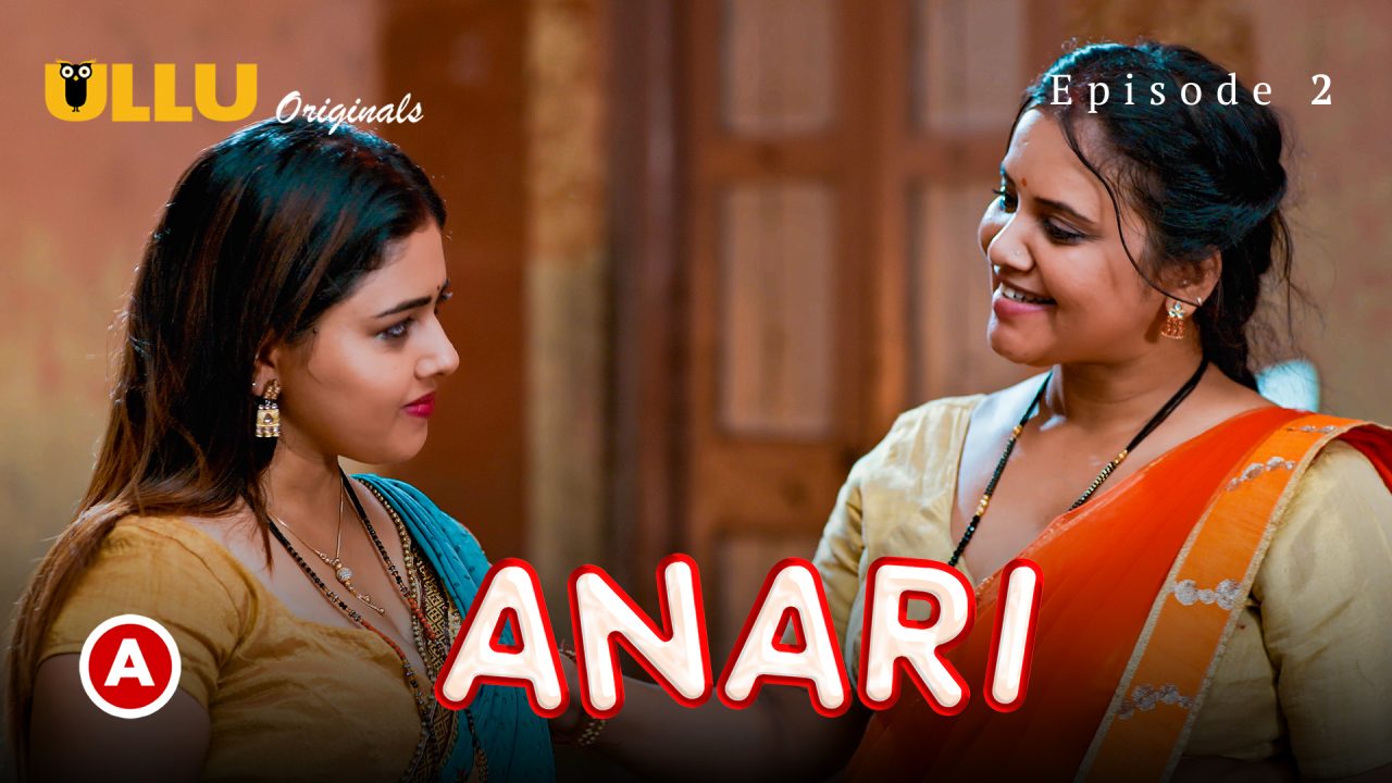 Anari Part 1 S01E02 2023 Hindi Hot Web Series – Ullu