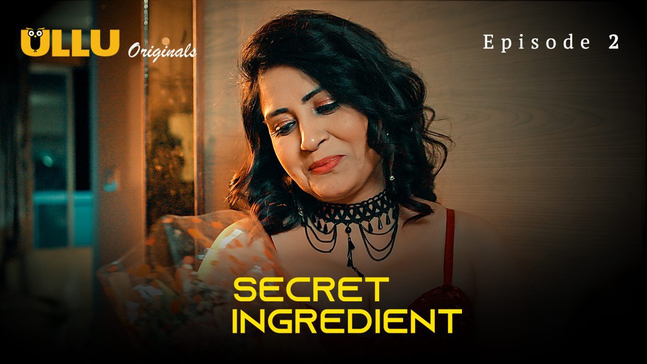 Secret Ingredient Part 1 S01E02 2023 Hindi Hot Web Series – Ullu