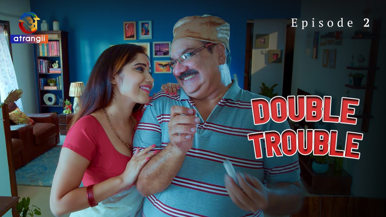 Double Trouble S01E02 2023 Hindi Hot Web Series –  Atrangii
