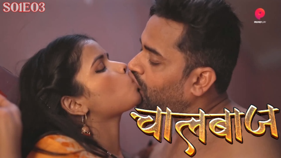 Chalbaaz S01E03 2024 Hindi Hot Web Series – PrimePlay