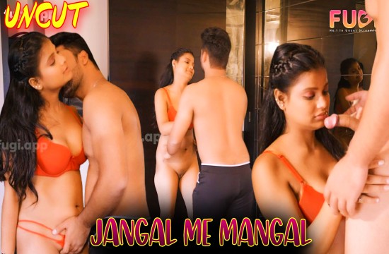 Jangal Me Mangal S01E03 2024 Hindi Uncut Web Series – Fugi