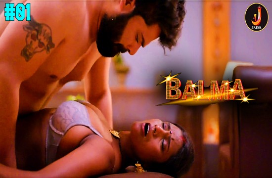 Balma S01E01 2024 Hindi Hot Web Series – Jalva