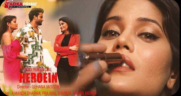 Heroine S01E01 2024 Hindi Hot Web Series – TPrime