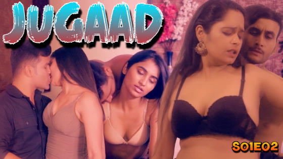 Jugaad S01E02 2024 Hindi Hot Web Series – LookEntertainment