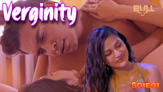 Verginity S01E02 2024 Hindi Hot Web Series – BullApp
