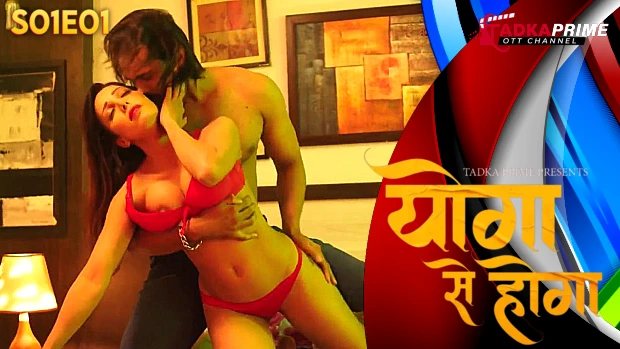 Yoga se Hoga S01E01 2024 Hindi Hot Web Series – TadkaPrime